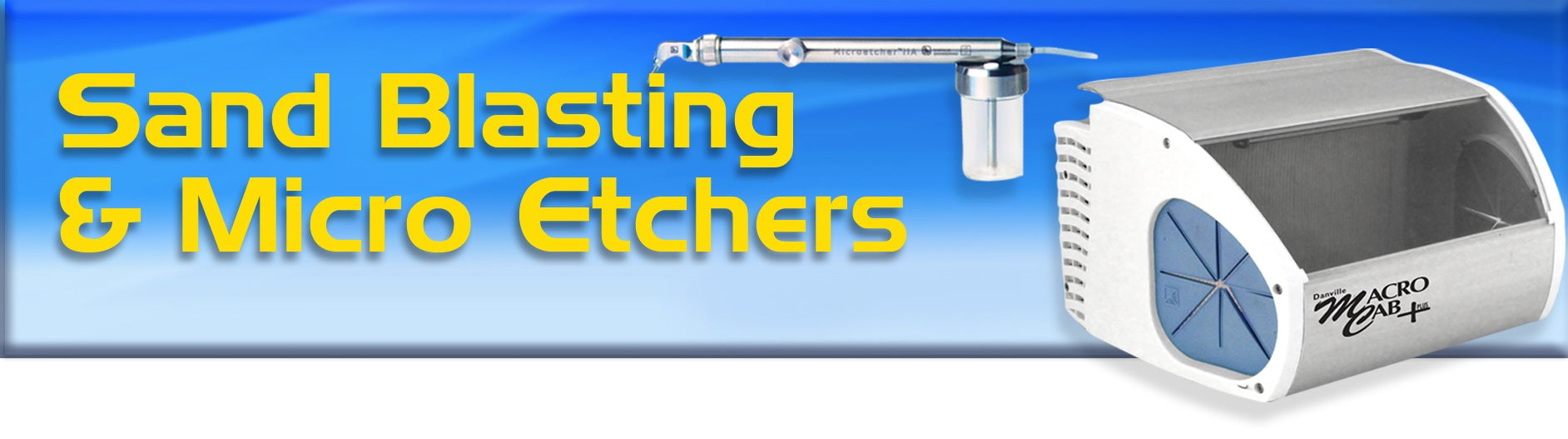 Sand Blasting & Micro Etchers